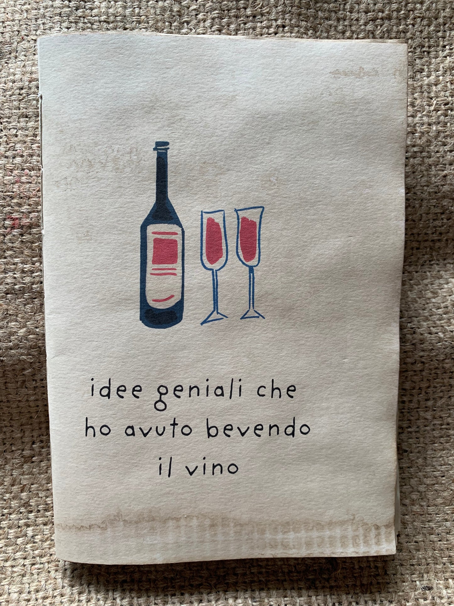 Idee Geniali che ho avuto bevendo il vino 2