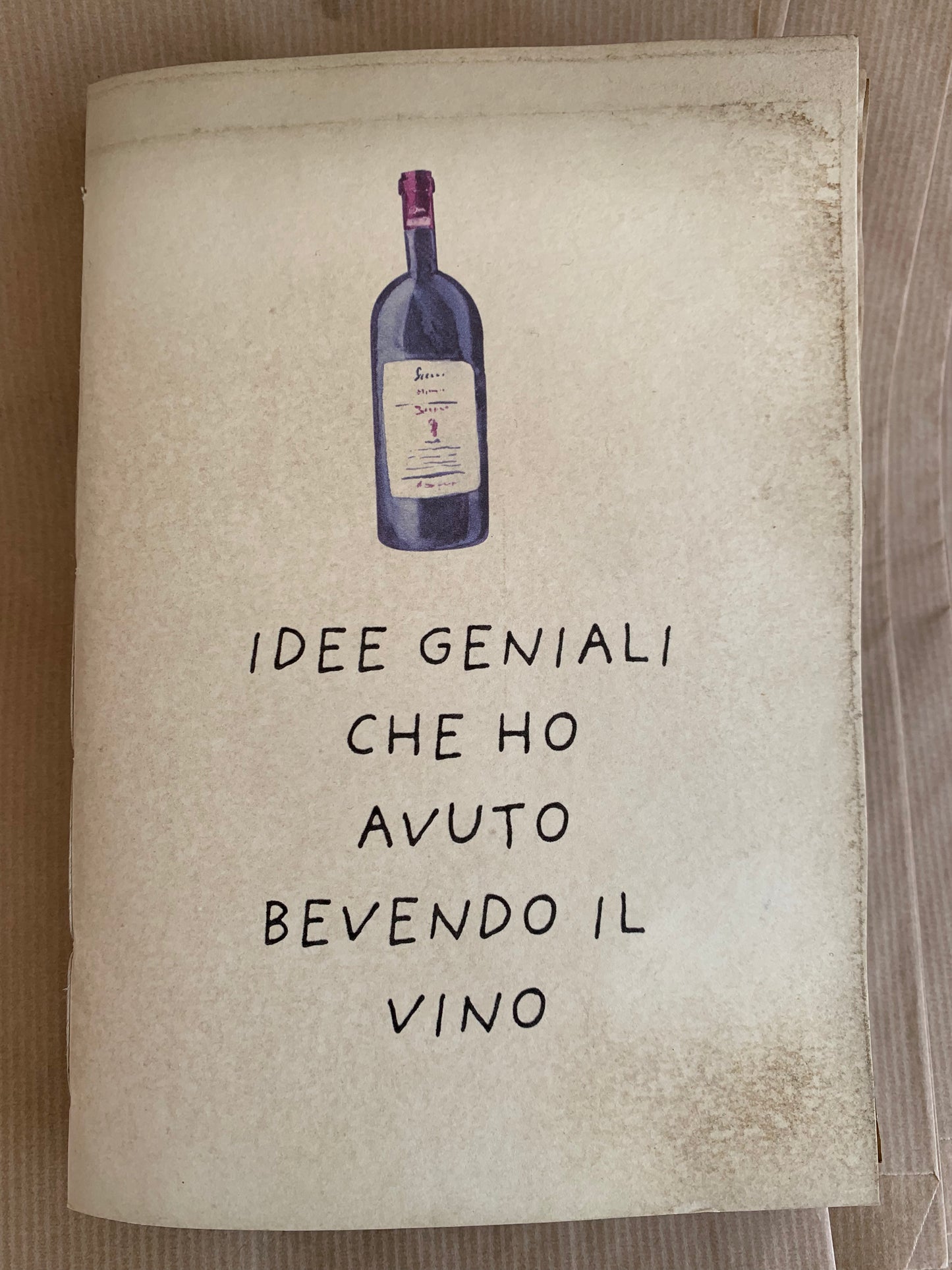 Idee geniali che ho avuto bevendo il vino